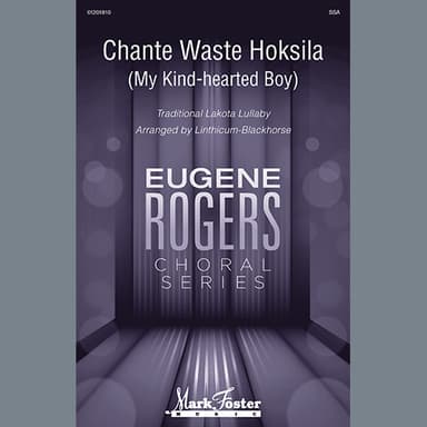 Chante Waste Hoksila (My Kind-Hearted Boy) (arr. Linthicum-Blackhorse)