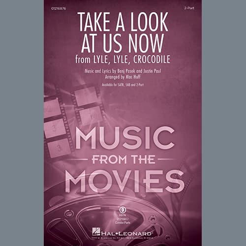 Take A Look At Us Now (from Lyle, Lyle, Crocodile) (arr. Mac Huff)