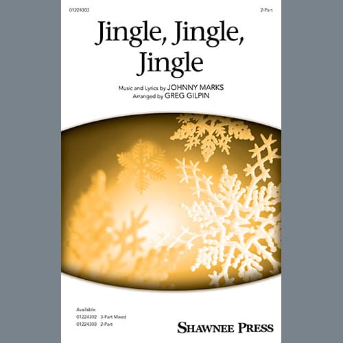 Jingle, Jingle, Jingle (arr. Greg Gilpin)