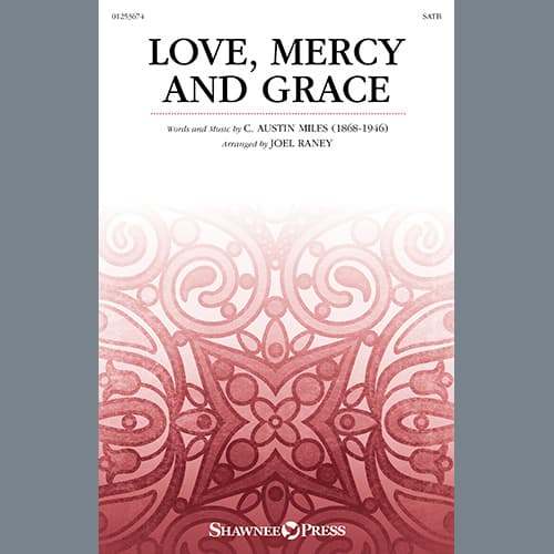 Love, Mercy and Grace (arr. Joel Raney)