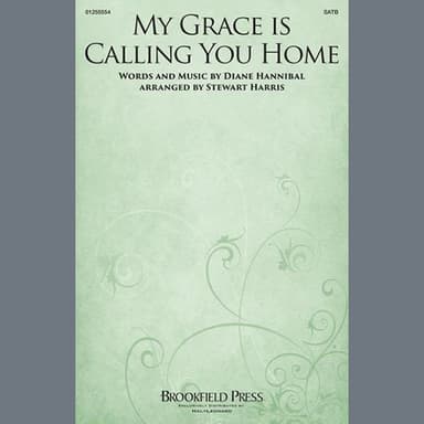 My Grace Is Calling You Home (arr. Stewart Harris)