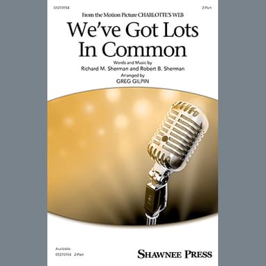 We've Got Lots In Common (from Charlotte's Web) (arr. Greg Gilpin)