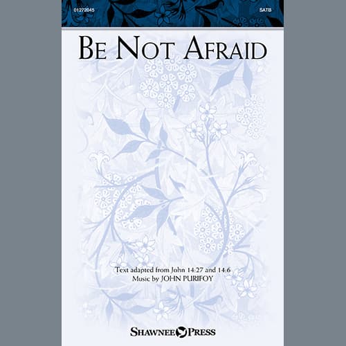 Be Not Afraid