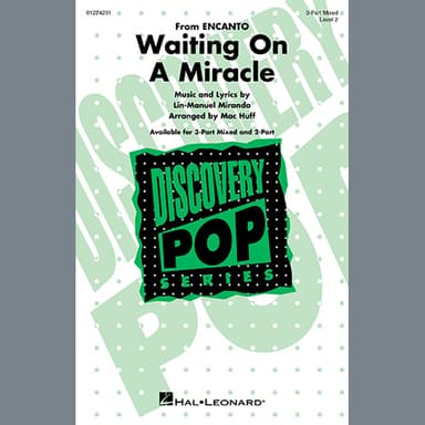 Waiting On A Miracle (from Encanto) (arr. Mac Huff)
