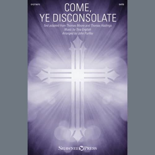 Come, Ye Disconsolate (arr. John Purifoy)