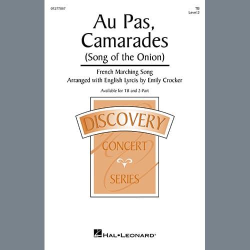 Au Pas, Camarades (Song Of The Onion) (arr. Emily Crocker)