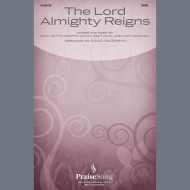 The Lord Almighty Reigns (arr. David Angerman)
