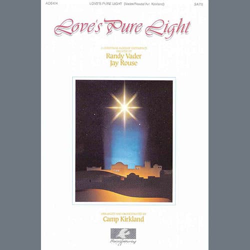 Love's Pure Light (arr. Camp Kirkland)