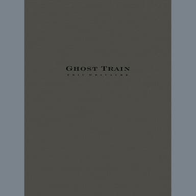 Ghost Train - Movement 1 (from Ghost Train Trilogy) - Full Score