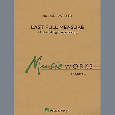 Last Full Measure (A Gettysburg Remembrance) - Mallet Percussion