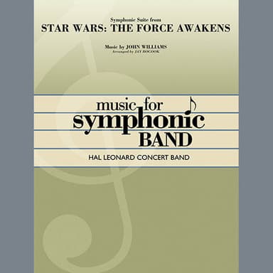Symphonic Suite from Star Wars: The Force Awakens - Eb Baritone Saxophone