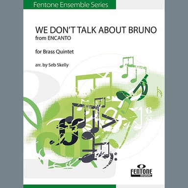 We Don't Talk About Bruno (from Encanto) (for Brass Quintet) (arr. Seb Skelly)