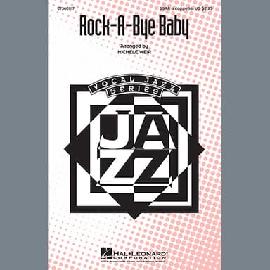 Rock-A-Bye, Baby (arr. Michele Weir)