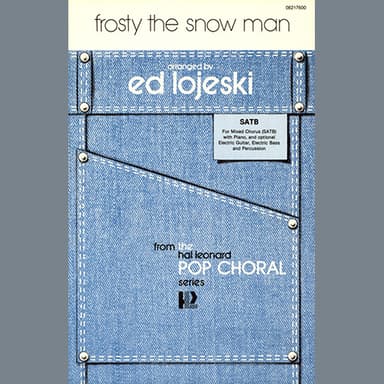 Frosty The Snow Man (arr. Ed Lojeski)