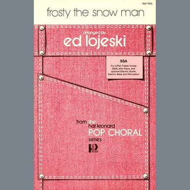 Frosty The Snow Man (arr. Ed Lojeski)