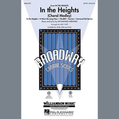 In The Heights (Choral Medley) (arr. Mac Huff)
