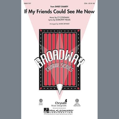 If My Friends Could See Me Now (from Sweet Charity)
