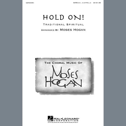 Hold On (arr. Moses Hogan)