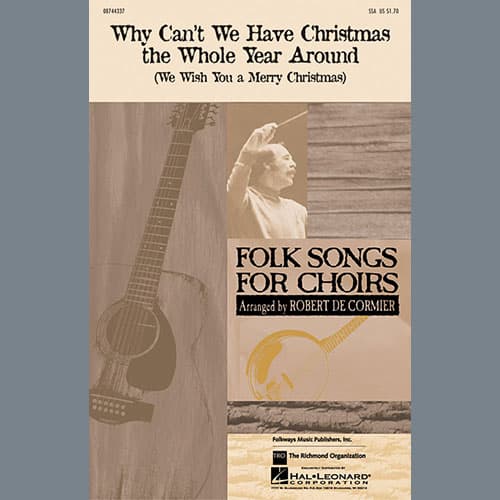 Why Can't We Have Christmas The Whole Year Around (We Wish You A Merry Christmas)