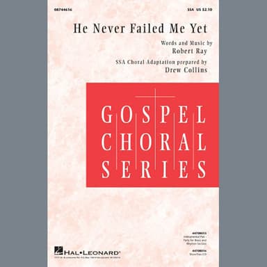 He Never Failed Me Yet (arr. Drew Collins)