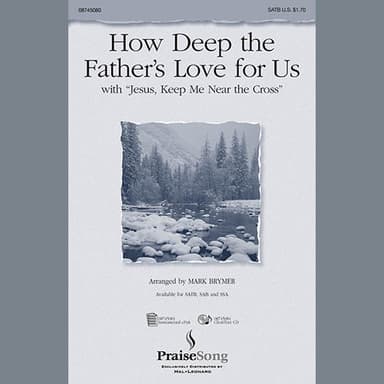 How Deep The Father's Love For Us (with "Jesus Keep Me Near The Cross")