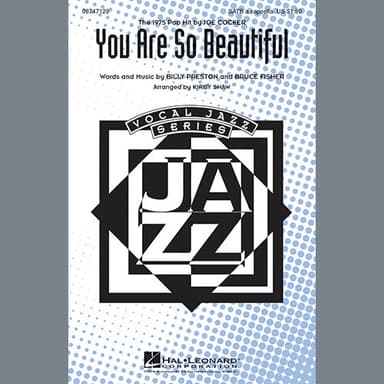 You Are So Beautiful (arr. Kirby Shaw)