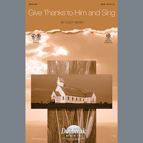 Give Thanks To Him And Sing