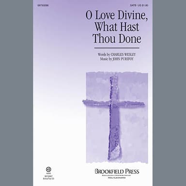 O Love Divine, What Hast Thou Done
