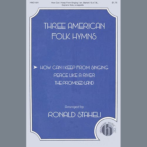 How Can I Keep From Singing (arr. Ronald Staheli)
