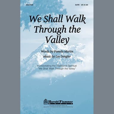 We Shall Walk Through the Valley