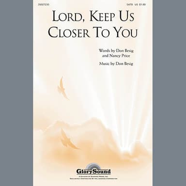 Lord, Keep Us Closer to You
