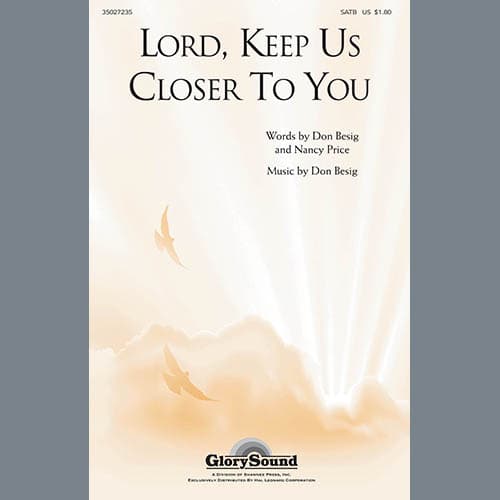 Lord, Keep Us Closer to You