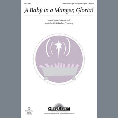 A Baby In A Manger, Gloria!