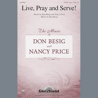 Live, Pray And Serve!