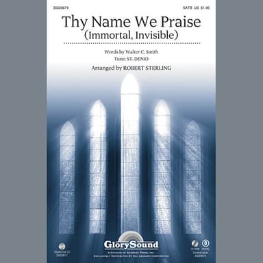 Thy Name We Praise (Immortal, Invisible) - Score