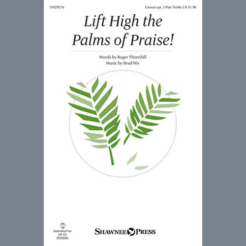 Lift High The Palms Of Praise!