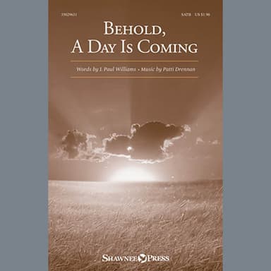 Behold, A Day Is Coming
