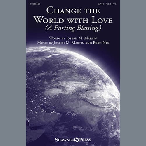 Change The World With Love (A Parting Blessing)