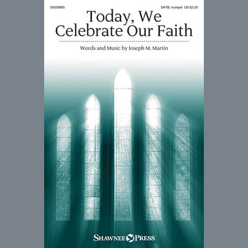 Today, We Celebrate Our Faith