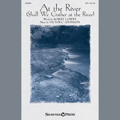 At The River (Shall We Gather At The River)