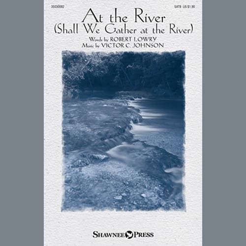 At The River (Shall We Gather At The River)