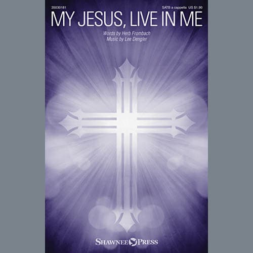 My Jesus, Live In Me