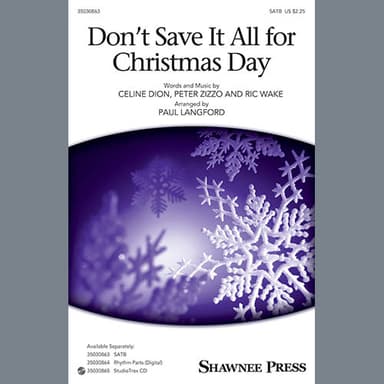 Don't Save It All For Christmas Day