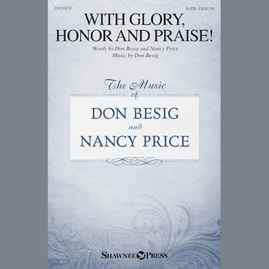 With Glory, Honor And Praise!