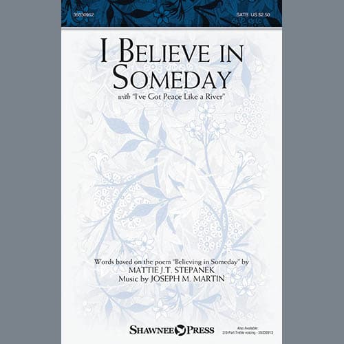 I Believe In Someday (with "I've Got Peace Like a River")