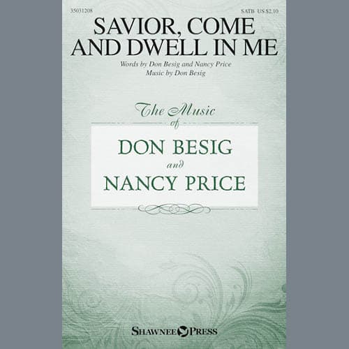 Savior, Come And Dwell In Me