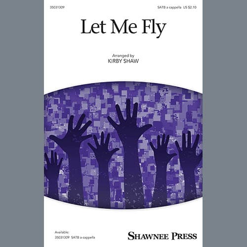 Let Me Fly (arr. Kirby Shaw)