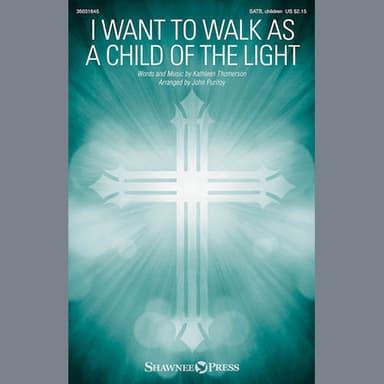 I Want To Walk As A Child Of The Light