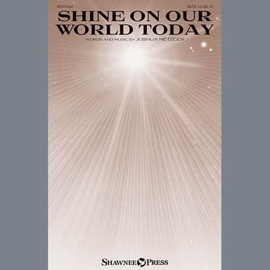 Shine On Our World Today