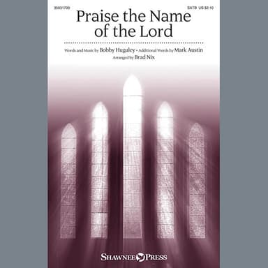 Praise The Name Of The Lord
